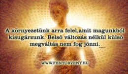 A környezetünk arra felel, amit magunkból kisugárzunk