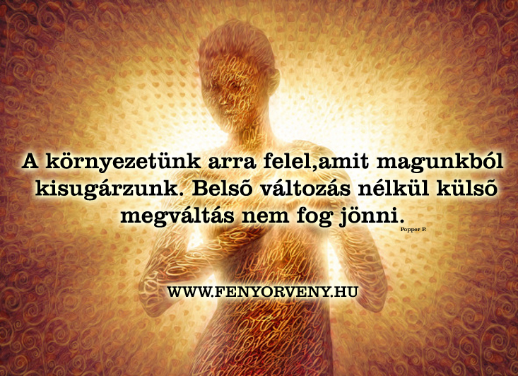 A környezetünk arra felel, amit magunkból kisugárzunk