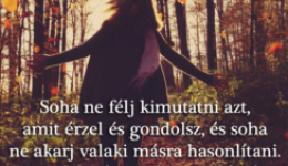 Soha ne félj kimutatni azt, amit érzel