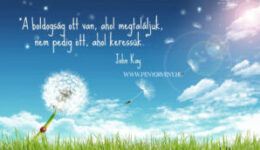 A boldogság ott van, ahol megtaláljuk